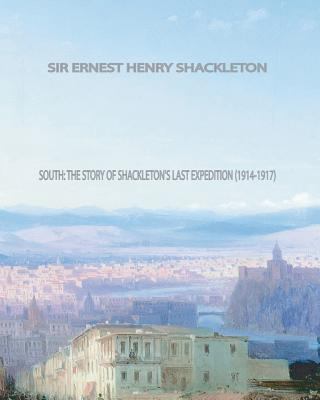 South: The Story of Shackleton's Last Expeditio... 1461053498 Book Cover