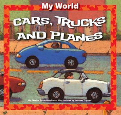 Cars, Trucks, and Planes 1607549492 Book Cover