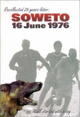 Soweto 16 June 1976 0795701322 Book Cover