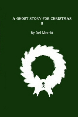 A Ghost Story For Christmas II 1304894037 Book Cover
