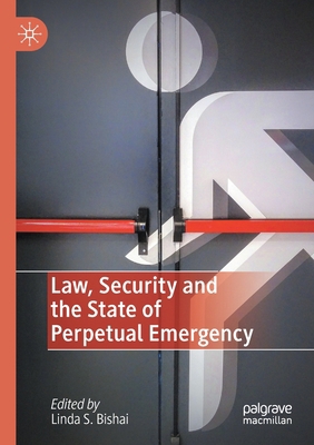 Law, Security and the State of Perpetual Emergency 3030449610 Book Cover