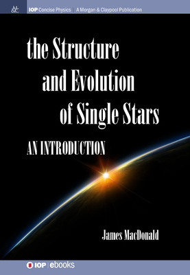 Structure and Evolution of Single Stars: An int... 1643278770 Book Cover