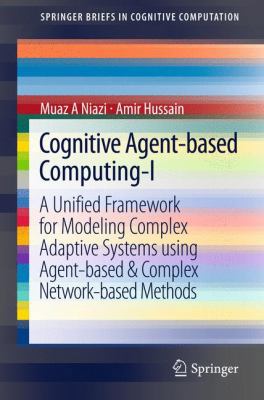 Cognitive Agent-Based Computing-I: A Unified Fr... 940073851X Book Cover