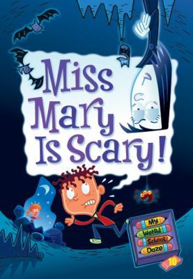 My Weird School Daze #10: Miss Mary Is Scary! 0061703982 Book Cover