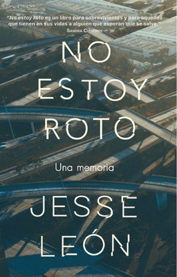 No Estoy Roto: Una Memoria / I'm Not Broken: A ... [Spanish] 0593466764 Book Cover
