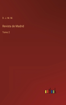 Revista de Madrid: Tomo 2 [Spanish] 336810649X Book Cover