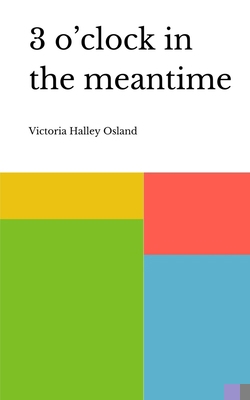 3 o'clock in the meantime 9395890495 Book Cover