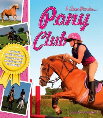 Pony Club (I Love Ponies) 1848356587 Book Cover