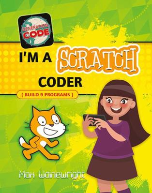 I'm a Scratch Coder 077873515X Book Cover