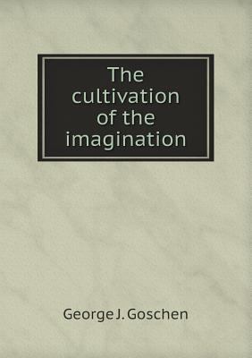 The cultivation of the imagination 551899737X Book Cover