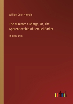 The Minister's Charge; Or, The Apprenticeship o... 3368365983 Book Cover