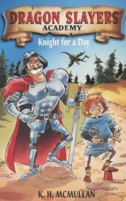 Knight for a Day (Dragon Slayers' Academy) 0330392239 Book Cover