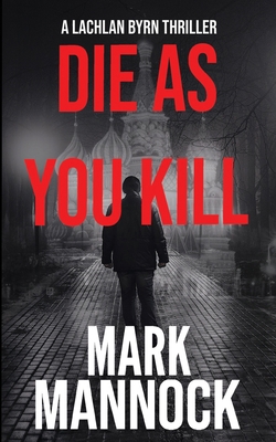 Die As You Kill 0648903664 Book Cover