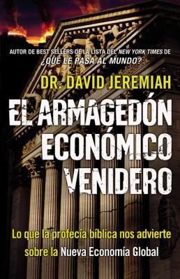 El Armaged?n Econ?mico Venidero : Lo Que la Pro... [Spanish] B0072Q2EC2 Book Cover