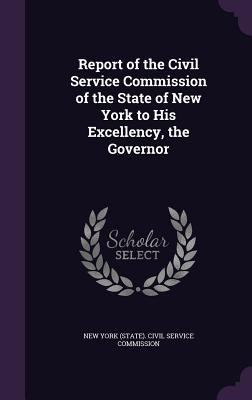 Report of the Civil Service Commission of the S... 1358440514 Book Cover