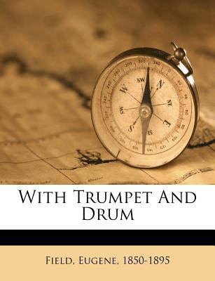 With Trumpet and Drum 1245840983 Book Cover