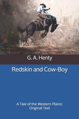Redskin and Cow-Boy: A Tale of the Western Plai... B08761Z6BQ Book Cover