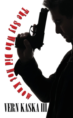 The Spy Who Did Not Know B0BN4VZ6WC Book Cover
