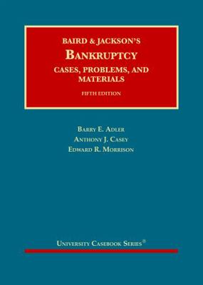 Baird and Jackson's Bankruptcy: Cases, Problems... 1599415992 Book Cover