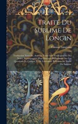 Traité Du Sublime De Longin: Traduction Nouvell... [French] 1019396652 Book Cover