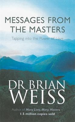 Messages from the Masters: Tapping Into the Pow... B01BITKXXU Book Cover