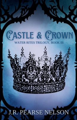 Castle and Crown B0BDJFTGF8 Book Cover