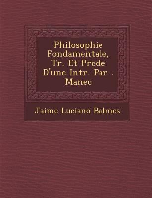 Philosophie Fondamentale, Tr. Et Pr�c... [French] 1249998697 Book Cover