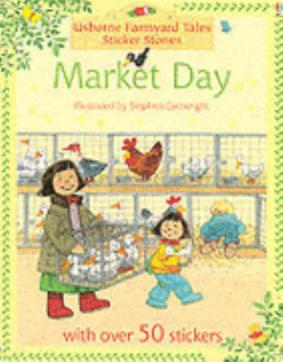 Market Day (Farmyard Tales Sticker Storybooks) 0746064896 Book Cover