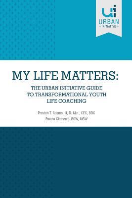 My Life Matters: The Urban Guide to Transformat... 1727485335 Book Cover