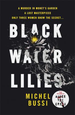 Black Water Lilies: A stunning, twisty murder m... 147460174X Book Cover