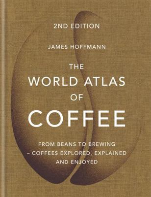 World Atlas Of Coffee            Book Cover