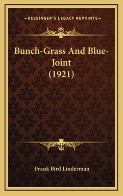 Bunch-Grass and Blue-Joint (1921) 1164693956 Book Cover