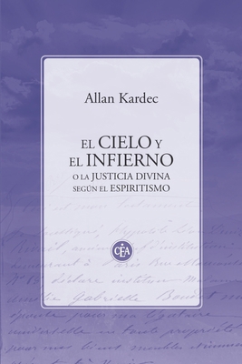 El Cielo Y El Infierno: O La Justicia Divina Se... [Spanish] 987475463X Book Cover