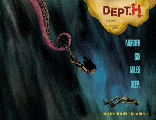 Dept. H Volume 1: Murder Six Miles Deep 1616559896 Book Cover