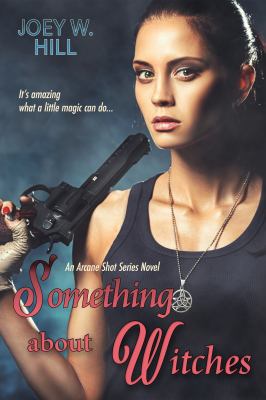 Something About Witches: An Arcane Shot Series ... 1942122721 Book Cover