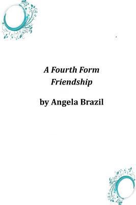 A Fourth Form Friendship 1497325560 Book Cover