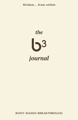 Body-Based Breakthrough Journal: Wisdom...From ... B0943RM2FD Book Cover