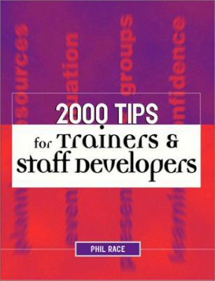2000 Tips for Trainers & Staff Developers 0749436883 Book Cover
