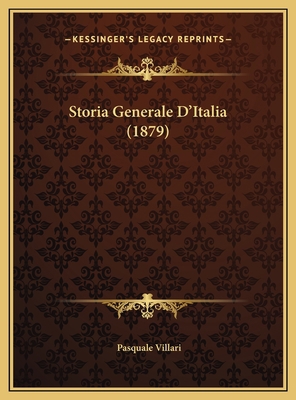Storia Generale D'Italia (1879) [Italian] 1169786596 Book Cover