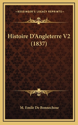 Histoire D'Angleterre V2 (1837) [French] 1165518074 Book Cover