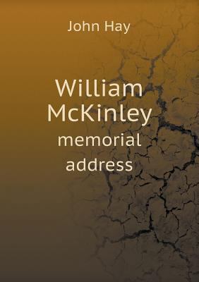William McKinley memorial address 5518557035 Book Cover