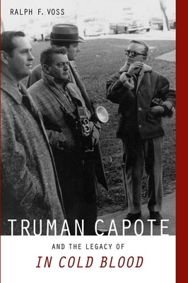 Truman Capote and the Legacy of in Cold Blood 0817358315 Book Cover