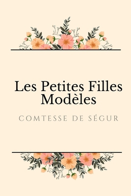 Les Petites Filles modèles 201201139X Book Cover