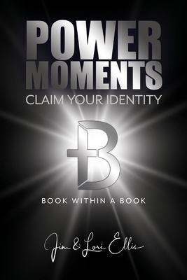 Power Moments: Claim Your Identity 1946629642 Book Cover