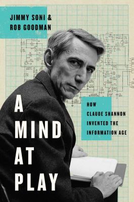 A Mind at Play: How Claude Shannon Invented the... 1476766681 Book Cover