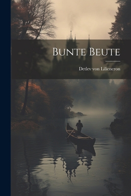 Bunte Beute [German] 1022005758 Book Cover