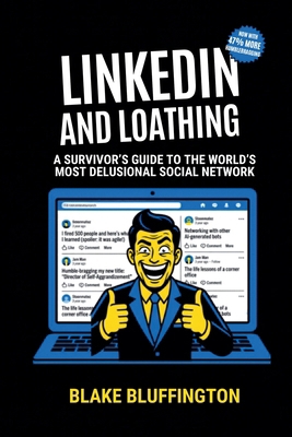 LinkedIn and Loathing B0H3NCD9GV Book Cover