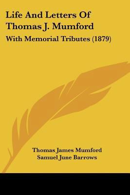 Life And Letters Of Thomas J. Mumford: With Mem... 143708446X Book Cover