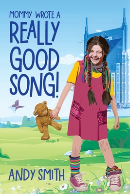 Mommy Wrote A Really Good Song! B0BBPFPC6D Book Cover