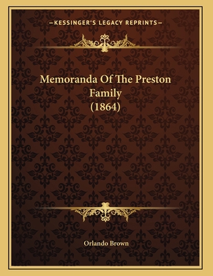 Memoranda Of The Preston Family (1864) 1166272109 Book Cover